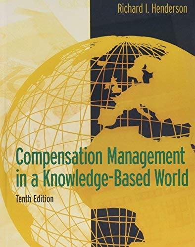 Compensation Management in a Knowledge-Based World (text only)10th (Tenth) edition by R. I Henderson