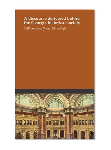 A discourse delivered before the Georgia historical society