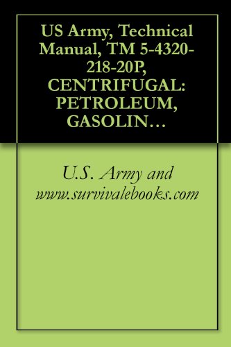 US Army, Technical Manual, TM 5-4320-218-20P, CENTRIFUGAL: PETROLEUM, GASOLINE DRIVEN, TRAILER MOUNTED, 4-INC GPM, 275-FT HEAD, (GORMAN-RUPP MODELS 04A12-MVG4D), ... military manauals, special forces