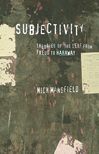 Subjectivity: Theories of the self from Freud to Haraway