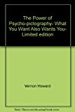The Power of Psycho-pictography- What You Want Also Wants You- Limited edition