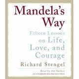 Mandela's Way: Fifteen Lessons on Life, Love, and Courage (Audiobook CD)