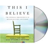 By Jay Allison: This I Believe: The Personal Philosophies of Remarkable Men and Women [Audiobook]