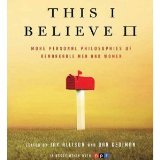 By Jay Allison: This I Believe II(2): The Personal Philosophies of Remarkable Men and Women [Audiobook]