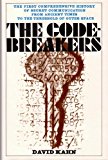 The Code-Breakers; the First Comprehencive History Fo Secret Communication from Ancient Times to the Threshhold of Outer Space