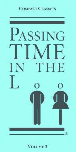 Passing Time in the Loo: Vol 3 - Book Summaries (Summaries of Classics, Novels, Plays, Short Stories, Children's Classics and Operas)