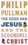Philip Pullman's The Good Man Jesus and Scoundrel Christ[Import] [Hardcover](2010)