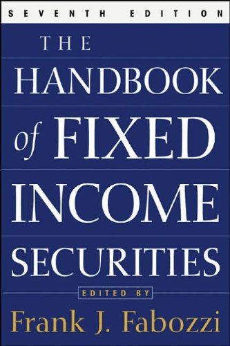 The Handbook of Fixed Income Securities (text only) 7th (Seventh) edition by F. Fabozzi