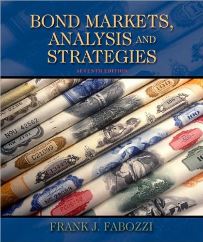 F. J. Fabozzi's 7th(seventh) Edition (Bond Markets, Analysis, and Strategies (7th Edition) [Hardcover])(2009)
