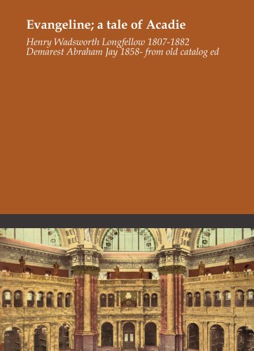 Evangeline; a tale of Acadie