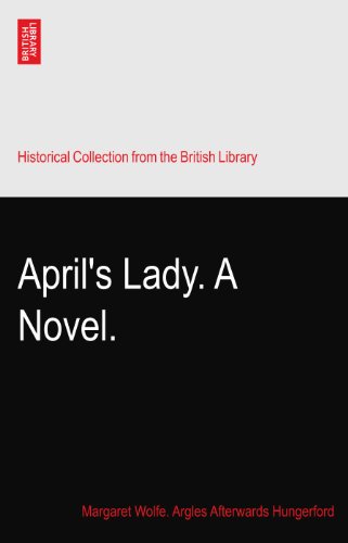 April's Lady. A Novel.