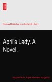 April's Lady. A Novel.