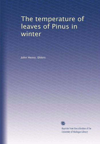 The temperature of leaves of Pinus in winter (Volume 2)