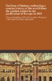 Outlines of history: embracing a concise history of the world from the earliest period to the pacification of Europe in 1815