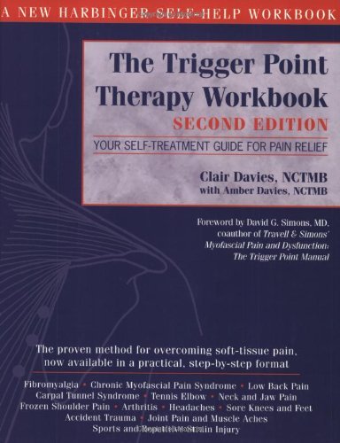 The Trigger Point Therapy Workbook: Your Self-Treatment Guide for Pain Relief, Second Edition [Paperback]