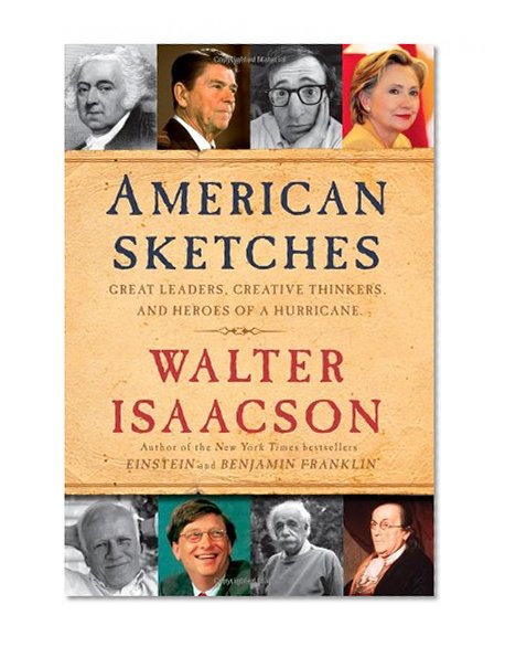 American Sketches: Great Leaders, Creative Thinkers, and Heroes of a Hurricane