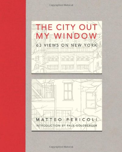The City Out My Window: 63 Views on New York