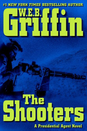 The Shooters (Presidential Agent Novels)