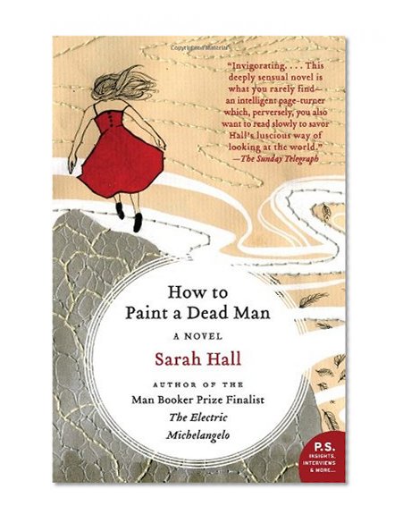 How to Paint a Dead Man: A Novel (P.S.)