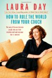 How to Rule the World from Your Couch