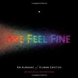 We Feel Fine: An Almanac of Human Emotion