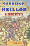 Liberty: A Lake Wobegon Novel