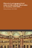 Historical and geographical notes on the earliest discoveries in America, 1453-1530 ...