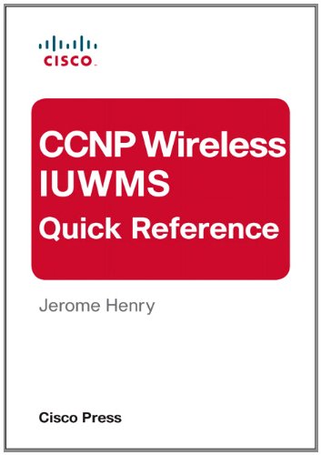 CCNP Wireless IUWMS Quick Reference (eBook)