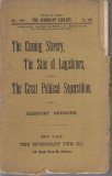 The Coming Slavery, the Sins of Legislators, and the Great Political Superstition the Humbolt Library No. 103 Oct, 1888