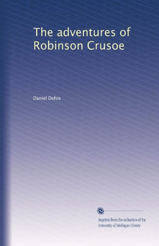 The adventures of Robinson Crusoe (Volume 2)