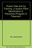 Poison Oak and Ivy Training- (1-poison Plant Identification-2- Prevention Program 3- Treament.
