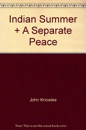 Indian Summer + A Separate Peace