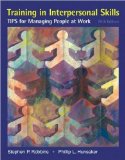 Training in Interpersonal Skills (text only)5th (Fifth) edition by S. P. Robbins by P. L. Hunsaker
