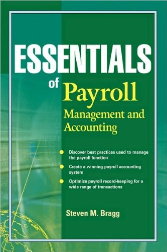 S. M. Bragg's Essentials of Payroll(Essentials of Payroll: Management and Accounting (Essentials Series) [Paperback])2003