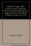 Modern Logic with Exercises and Answers. Keyed to Your Textbook on pages XIII-XVII (College Outline Series NO. 103)