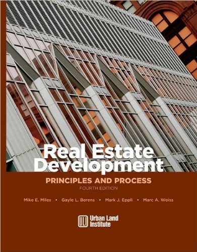 Real Estate Development (text only)4th (Fourth) edition by M. Miles by G. Berens by M. Eppli