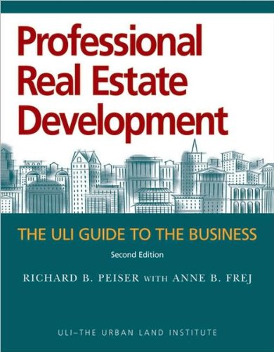A.B. Frej's R. B. Peiser's Professional Real Estate Development(Professional Real Estate Development, Second Edition: The ULI Guide to the Business [Hardcover])2003