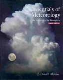 Essentials of Meteorology - An Invitation to the Atmosphere By Ahrens (4th, Fourth Edition)