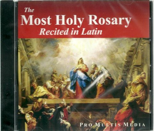 The Most Holy Rosary Recited in Latin Audio CD