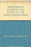 SHENANDOAH SECRETS: THE STORY OF THE PARK'S HIDDEN PAST
