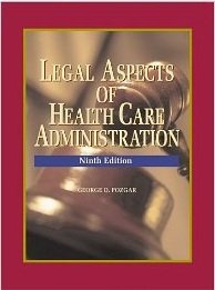 Legal Aspects of Health Care Administration By Pozgar (9th, Ninth Edition)