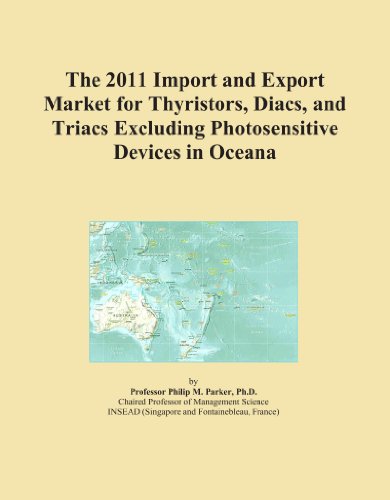 The 2011 Import and Export Market for Thyristors, Diacs, and Triacs Excluding Photosensitive Devices in Oceana