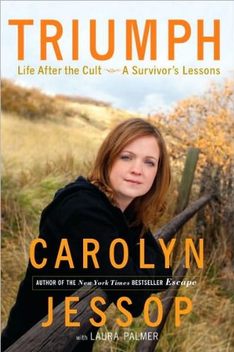 Triumph(Triumph:Life After Cult--A Survivor's Lessons)[Hardcover](2010)byCarolyn Jessop&Laura Palmer