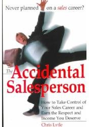The Accidental Salesperson: How to Take (text only) by C.Lytle