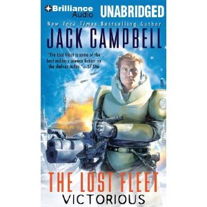 Victorious (The Lost Fleet #6)...By Jack Campbell(A)/Christian Rummel(N)