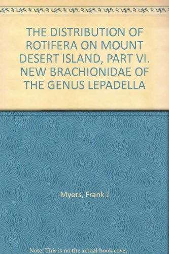 THE DISTRIBUTION OF ROTIFERA ON MOUNT DESERT ISLAND, PART VI. NEW BRACHIONIDAE OF THE GENUS LEPADELLA