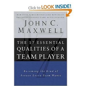 The 17 Essential Qualities of a Team Player (text only)1st (First) edition by J. C. Maxwell