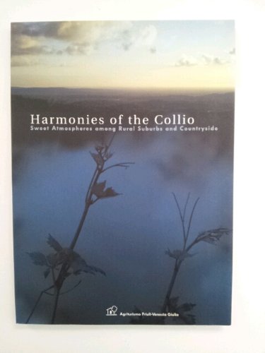 Harmonies of the Collio: Sweet Atmospheres Among Rural Suburbs and Countryside