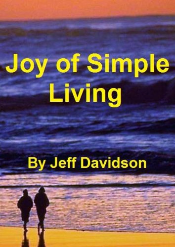 Joy of Simple Living (Simplicity)