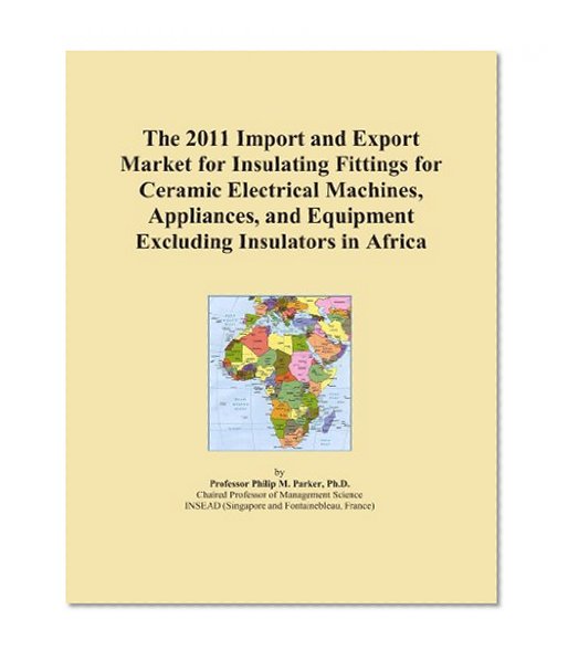 The 2011 Import and Export Market for Insulating Fittings for Ceramic Electrical Machines, Appliances, and Equipment Excluding Insulators in Africa